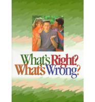 What's Right? What's Wrong?. Participant Book