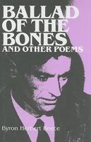 Ballad of the Bones and Other Poems