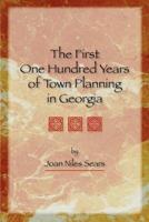 The First One Hundred Years of Town Planning in Georgia