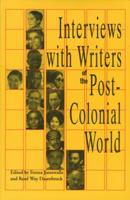 Interviews with Writers of the Post-Colonial World