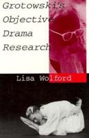 Grotowski's Objective Drama Research