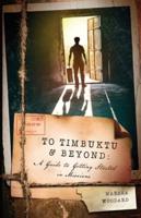 To Timbuktu and Beyond: A Guide to Getting Started in Missions