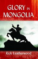 Glory in Mongolia