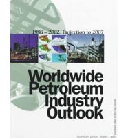 Worldwide Petroleum Industry Outlook. 1998-2002