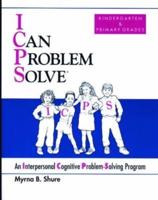 I Can Problem Solve [ICPS], Kindergarten and Primary Grades