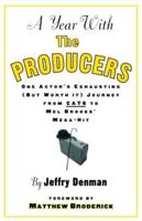 A Year with the Producers: One Actor's Exhausting (But Worth It) Journey from Cats to Mel Brooks' Mega-Hit