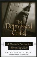 Depressed Child: A Parent's Guide for Rescusing Kids