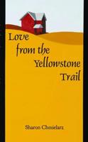 Love from the Yellowstone Trail