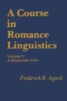 A Course in Romance Linguistics: Volume 2: A Diachronic View