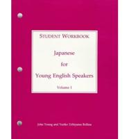 Japanese for Young English Speakers. Vol I Workbook