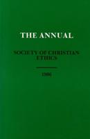 Annual of the Society of Christian Ethics 1986