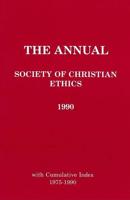 Annual of the Society of Christian Ethics 1990