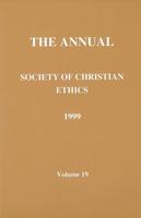 Annual of the Society of Christian Ethics 1999