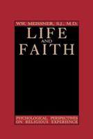 Life and Faith: Psychological Perspectives on Religious Experience