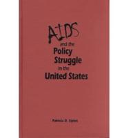 AIDS and the Policy Struggle in the United States