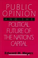 Public Opinion and the Political Future of the Nation's Capital