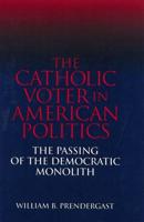 The Catholic Voter in American Politics