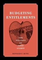 Budgeting Entitlements: The Politics of Food Stamps