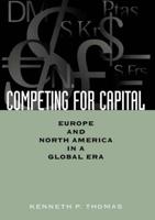 Competing for Capital: Europe and North America in a Global Era