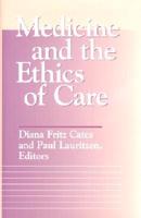 Medicine and the Ethics of Care