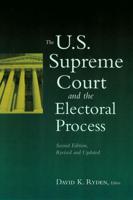 The U.S. Supreme Court and the Electoral Process