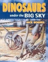 Dinosaurs Under the Big Sky