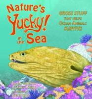 Nature's Yucky! In the Sea