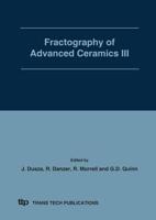 Fractography of Advanced Ceramics III