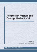 Advances in Fracture and Damage Mechanics VII