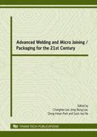 Advanced Welding and Micro Joining / Packaging for the 21st Century