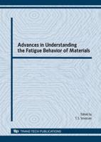 Advances in Understanding the Fatigue Behavior of Materials