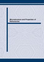 Microstructure and Properties of Refractories
