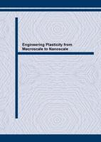 Engineering Plasticity from Macroscale to Nanoscale