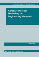 Abrasive Waterjet Machining of Engineering Materials