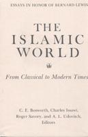 The Islamic World from Classical to Modern Times