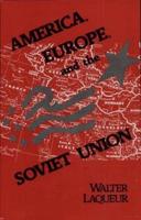 America, Europe, and the Soviet Union