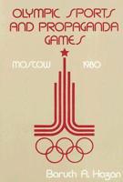 Olympic Sports and Propaganda Games