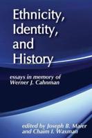Ethnicity, Identity and History
