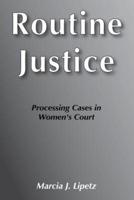 Routine Justice