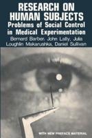 Research on Human Subjects: Problems of Social Control in Medical Experimentation
