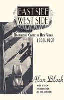 East Side-West Side: Organizing Crime in New York 1930-1950