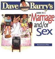 Dave Barry's Guide to Marriage And/or Sex