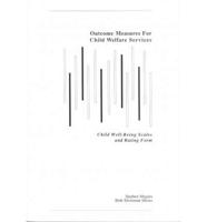 Child Well-Being Scales and Rating Form/Outcome Measures for Child Welfare Services