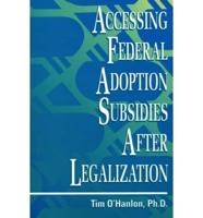 Accessing Federal Adoption Subsidies After Legalization