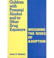 Children With Prenatal Alcohol And/or Other Drug Exposure