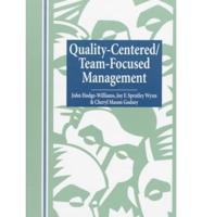 Quality-Centered/team-Focused Management