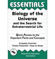 The Essentials of Biology of the Universe and the Search for Extraterrestrial Life