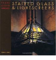 Frank Lloyd Wright's Stained Glass &.. Lightscreens