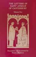 The Letters of Saint Anselm of Canterbury. Volume 2 Letters 148-309, as Archbishop of Canterbury