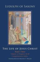 The Life of Jesus Christ. Part Two, Volume 2, Chapters 58-89